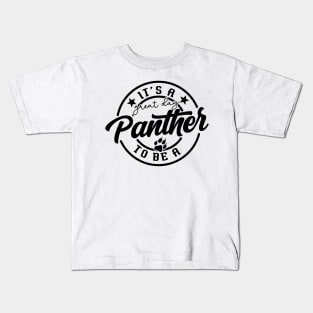 It's a Great Day To Be A Panther Kids T-Shirt